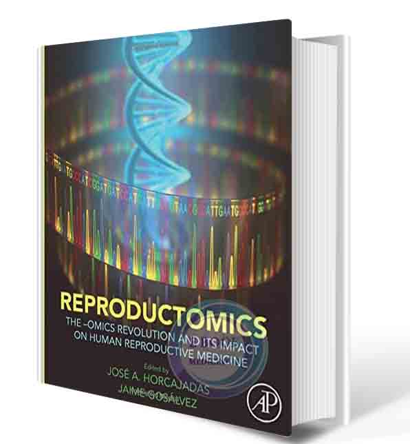 دانلود کتاب Reproductomics: The -Omics Revolution and Its Impact on Human Reproductive Medicine 1st 2018(ORIGINAL PDF)